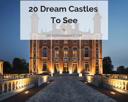 20 Dream Castles To See